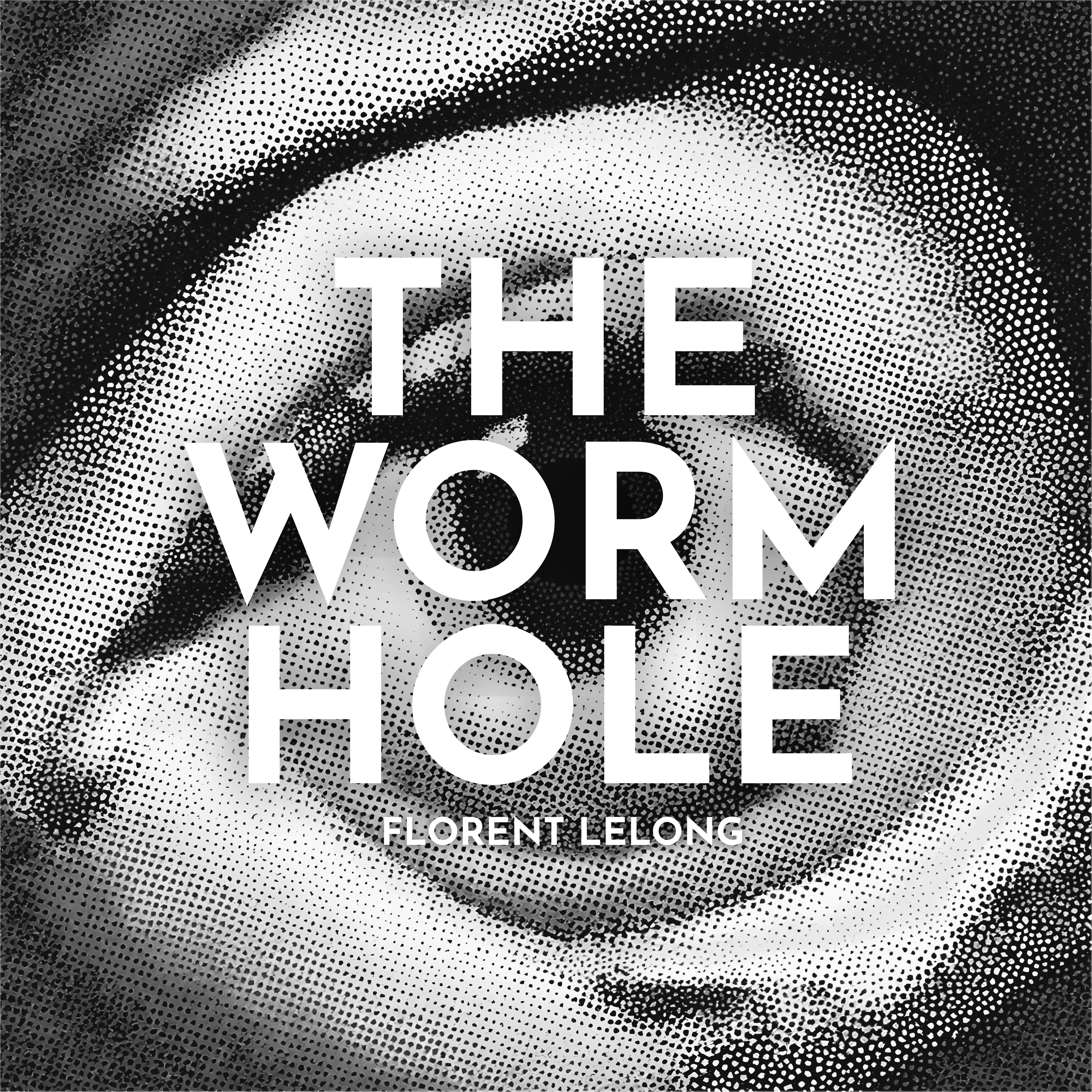 Pochette du single THE WORMHOLE de Florent Lelong
